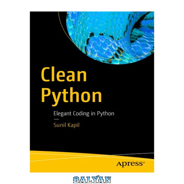 Clean Python : Elegant Coding in Python