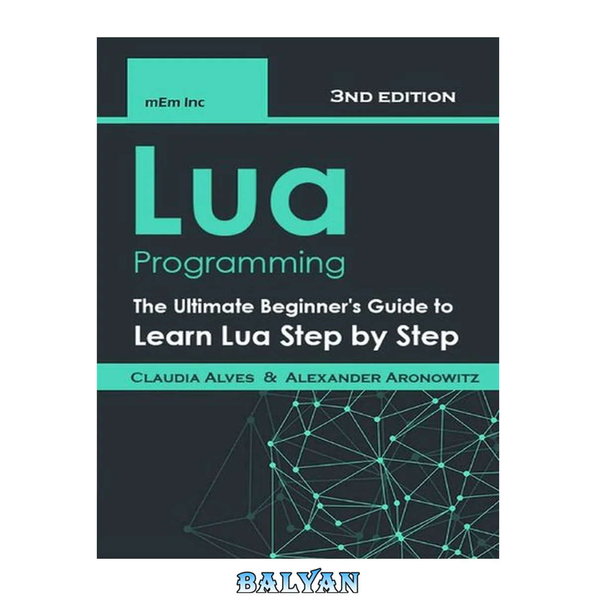 جلد کتاب Lua Programming: The Ultimate Beginner's Guide to Learn Lua Step by Step