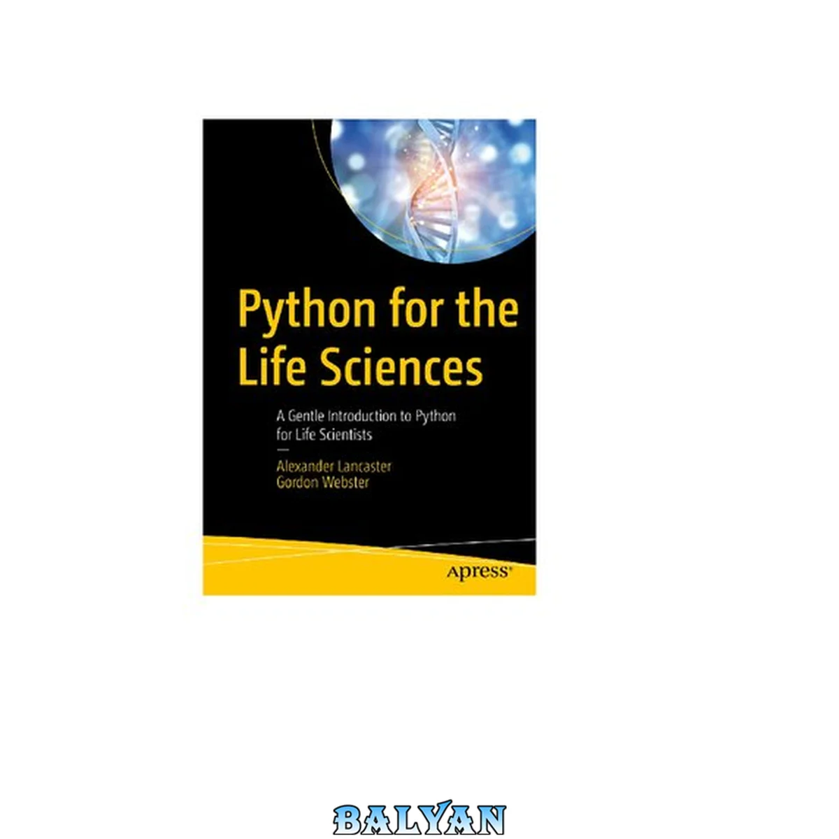 جلد کتاب Python for the Life Sciences : A Gentle Introduction to Python for Life Scientists