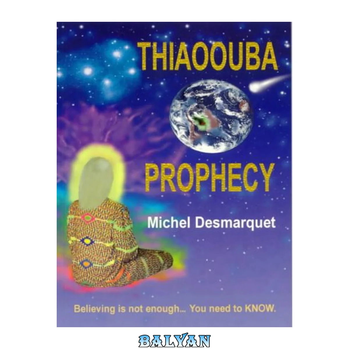 جلد کتاب Thiaoouba prophecy : a true report as witnessed by the author
