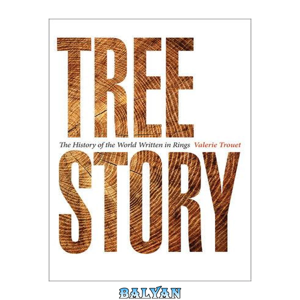 جلد کتاب Tree Story : The History of the World Written in Rings