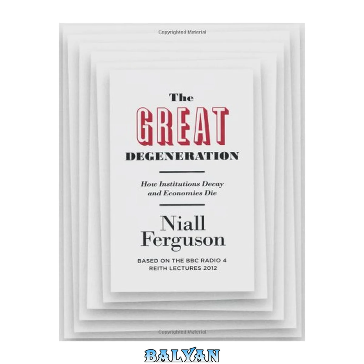 جلد کتاب The great degeneration : how institutions decay and economies die