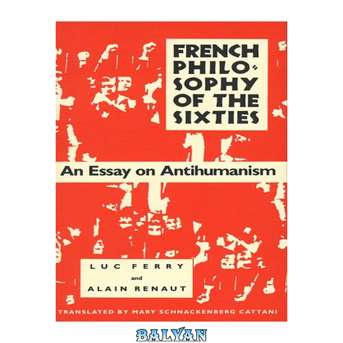 جلد کتاب French Philosophy of the Sixties: An Essay on Antihumanism (Sierra Club Adventure Travel Guides)