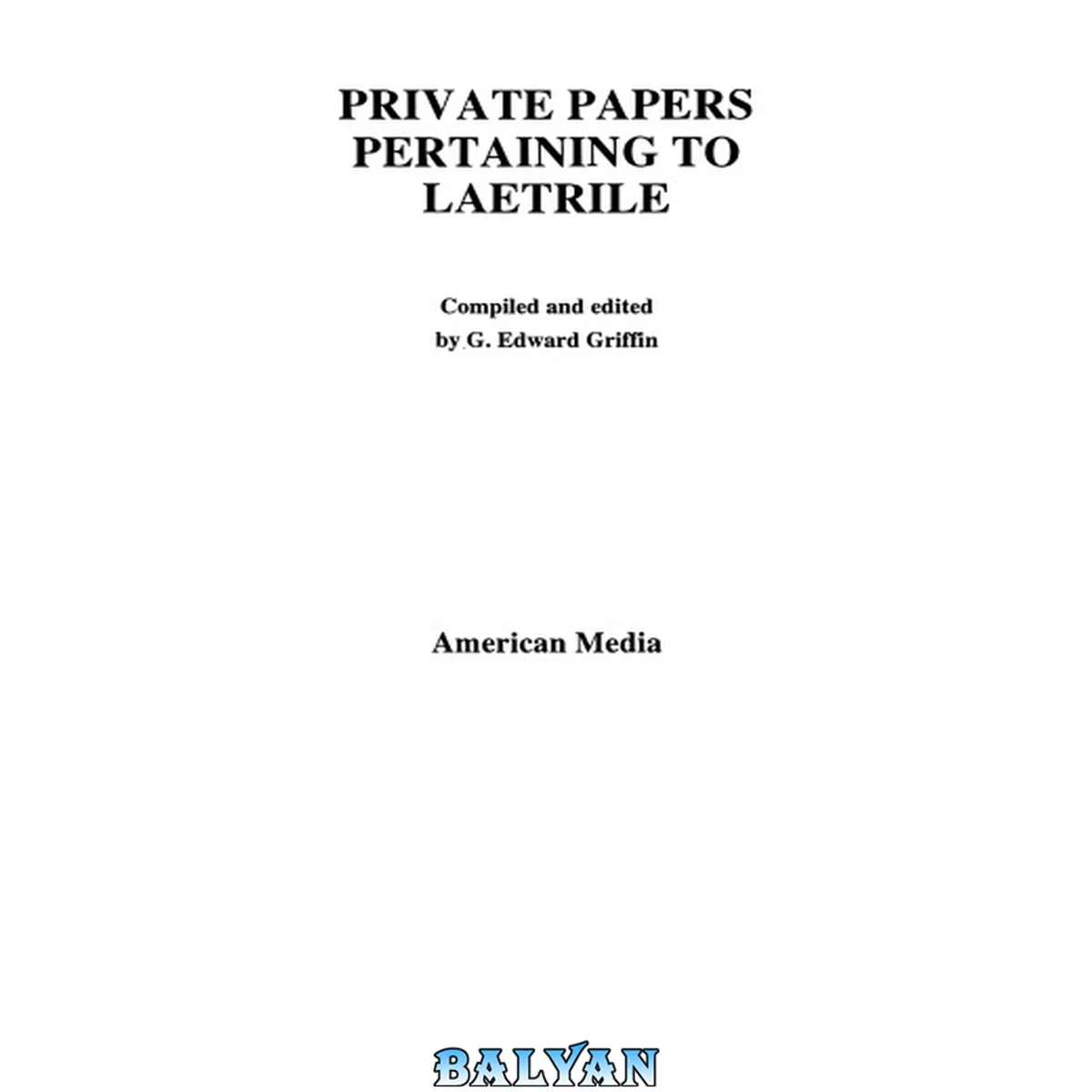 جلد کتاب Private Papers Pertaining To Laetrile