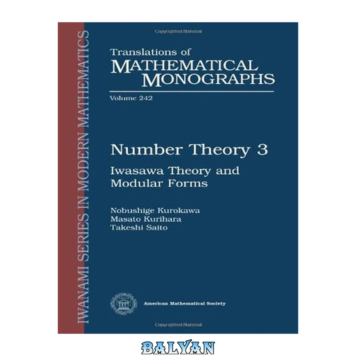 جلد کتاب Number Theory 3: Iwasawa Theory and Modular Forms (Translations of Mathematical Monographs) (Translations of Mathematical Monographs, 242)