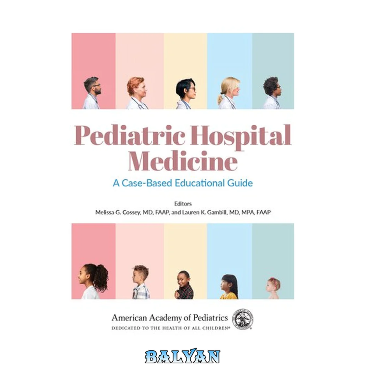 جلد کتاب Pediatric Hospital Medicine: A Case-Based Educational Guide (Volume 1)