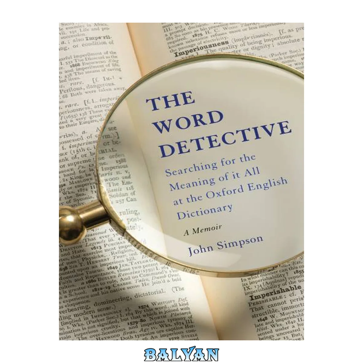 جلد کتاب The Word Detective: Searching for the Meaning of It All at the Oxford English Dictionary: A Memoir