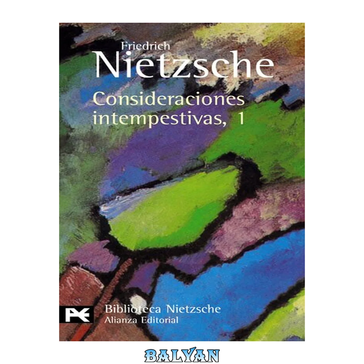 جلد کتاب Consideraciones intempestivas, 1: David Strauss, el confesor y el escritor (y fragmentos póstumos) (El libro de bolsillo - Bibliotecas de autor - Biblioteca Nietzsche) (Spanish Edition)