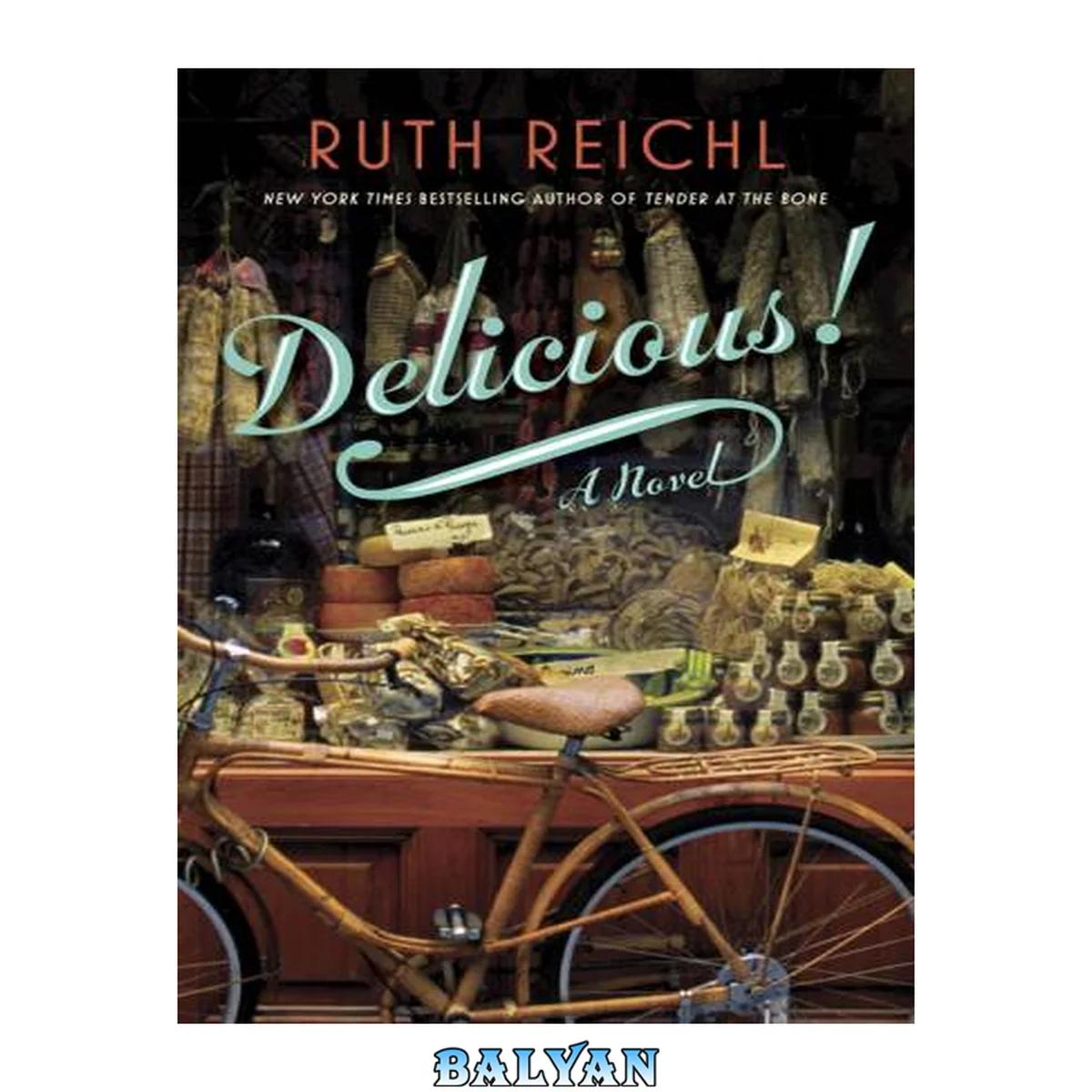 جلد کتاب Delicious! : a novel