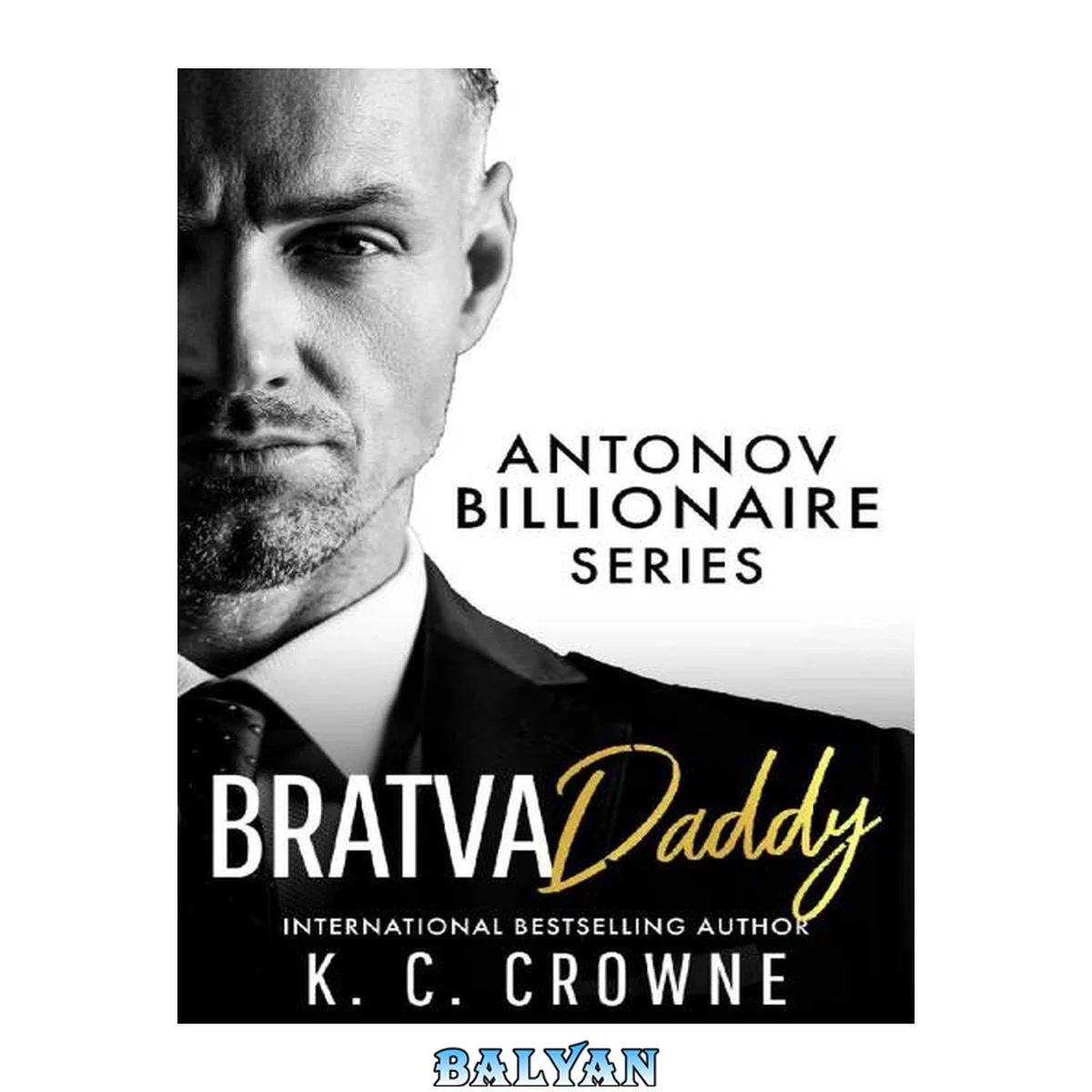 جلد کتاب Bratva Daddy: A Billionaire Boss Romance (Antonov Billionaires Series)