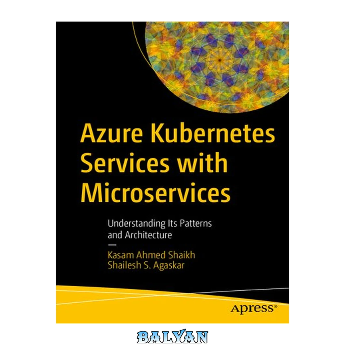 جلد کتاب Azure Kubernetes Services with Microservices : Understanding Its Patterns and Architecture