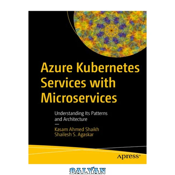 Azure Kubernetes Services with Microservices : Understanding Its Patterns and Architecture