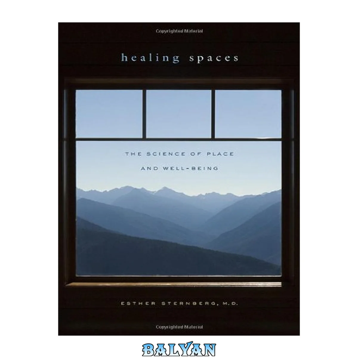 جلد کتاب Healing Spaces : The Science of Place and Well-Being