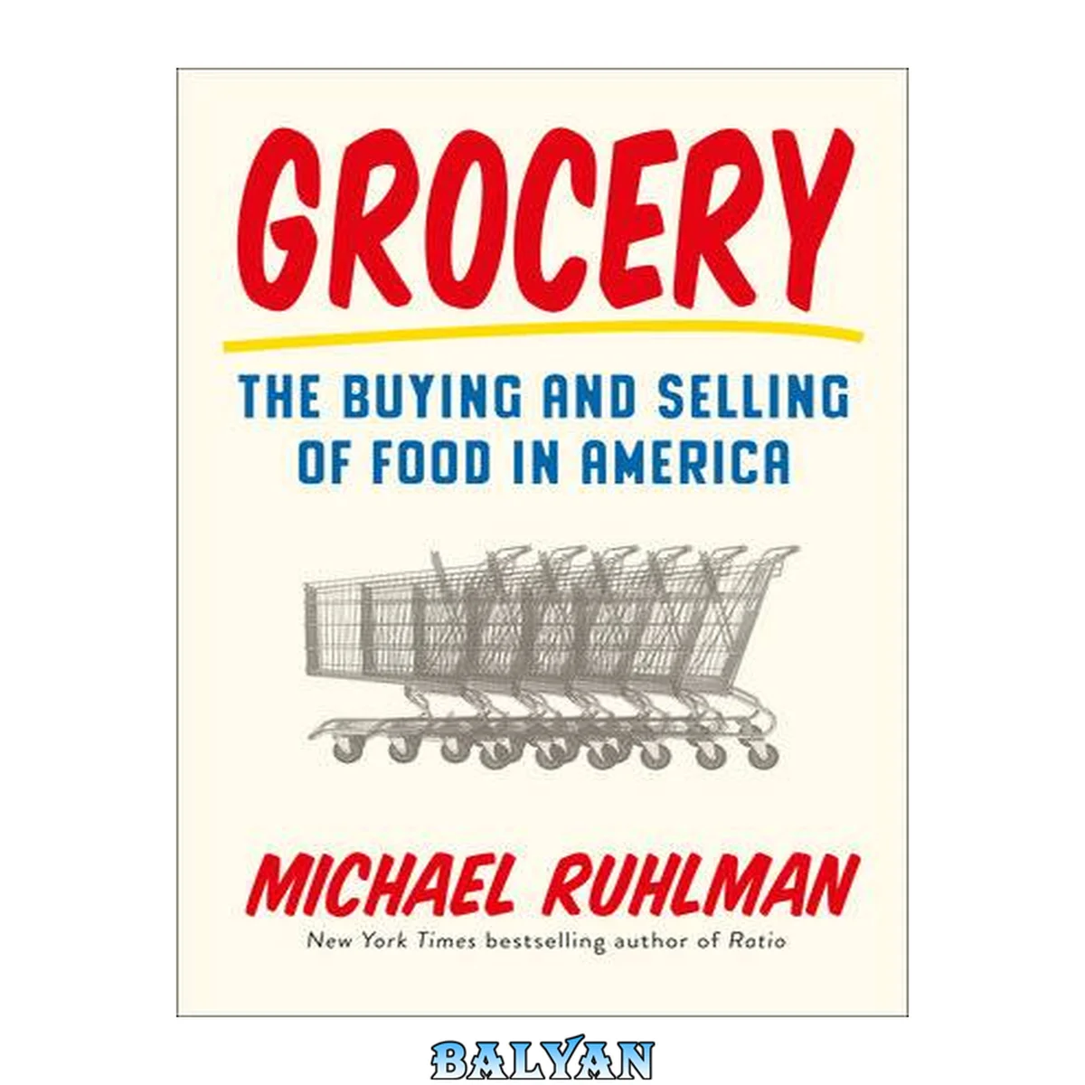 جلد کتاب Grocery : The Buying and Selling of Food in America