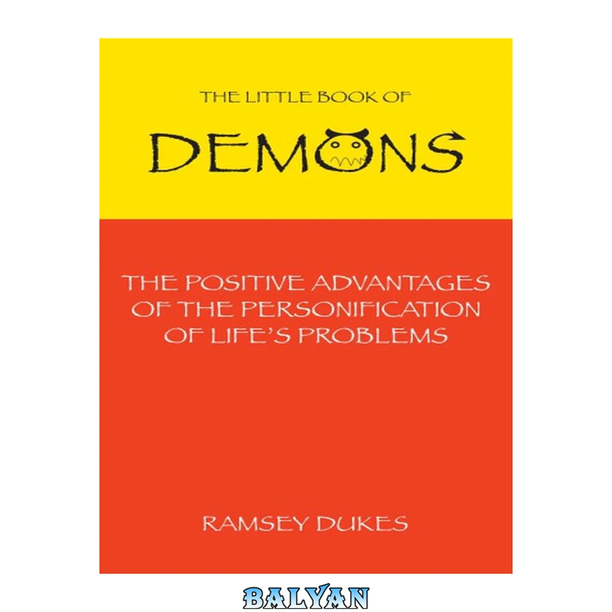 جلد کتاب Uncle Ramsey's Little Book of Demons: The Positive Advantages of the Personification of Life's Problems