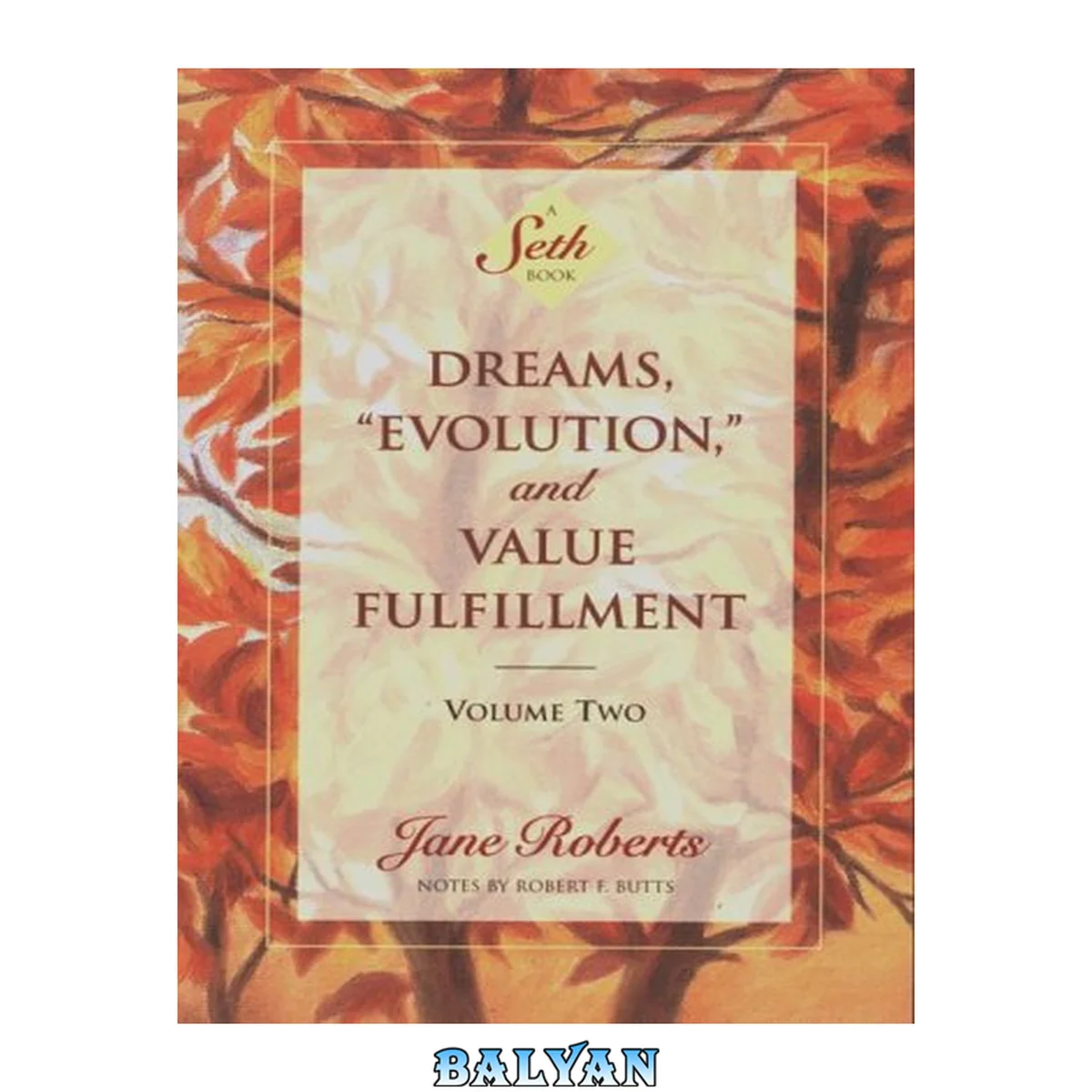 جلد کتاب Dreams, ''Evolution'' and Value Fulfillment, Vol. 2: A Seth Book