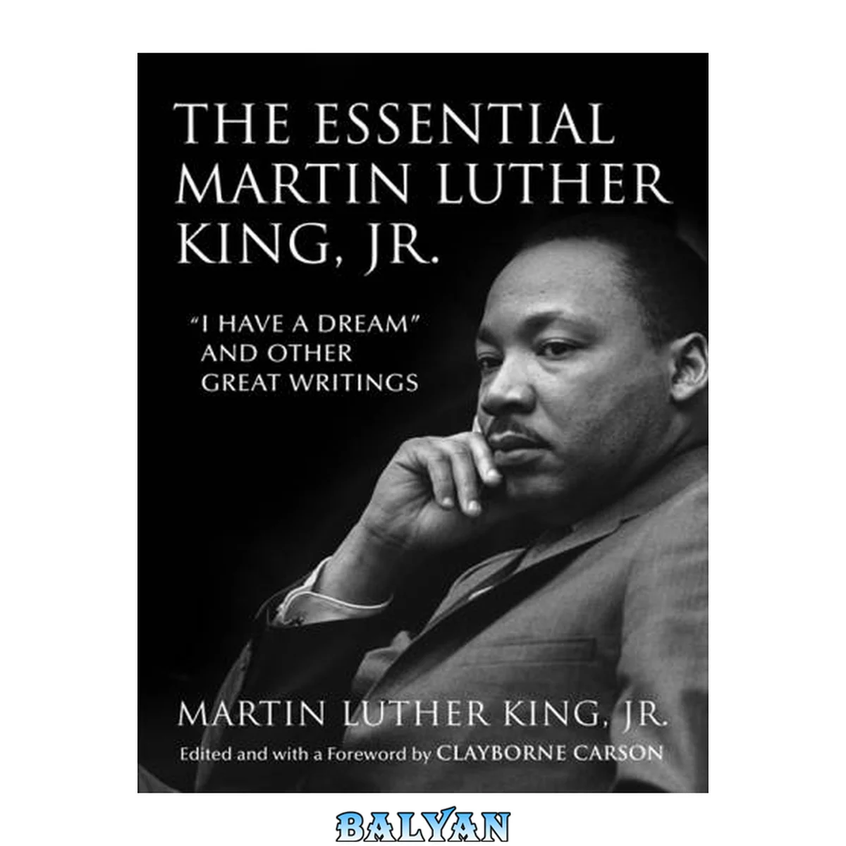 جلد کتاب The Essential Martin Luther King, Jr.: "I Have a Dream" and Other Great Writings (King Legacy Book 9)