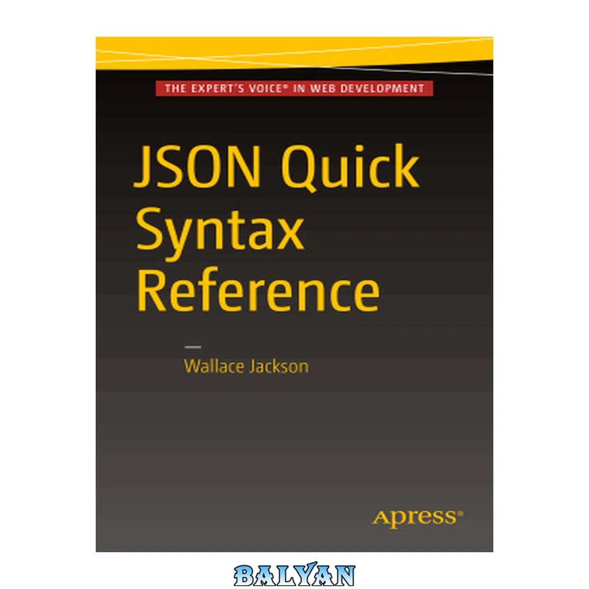 جلد کتاب JSON Quick Syntax Reference