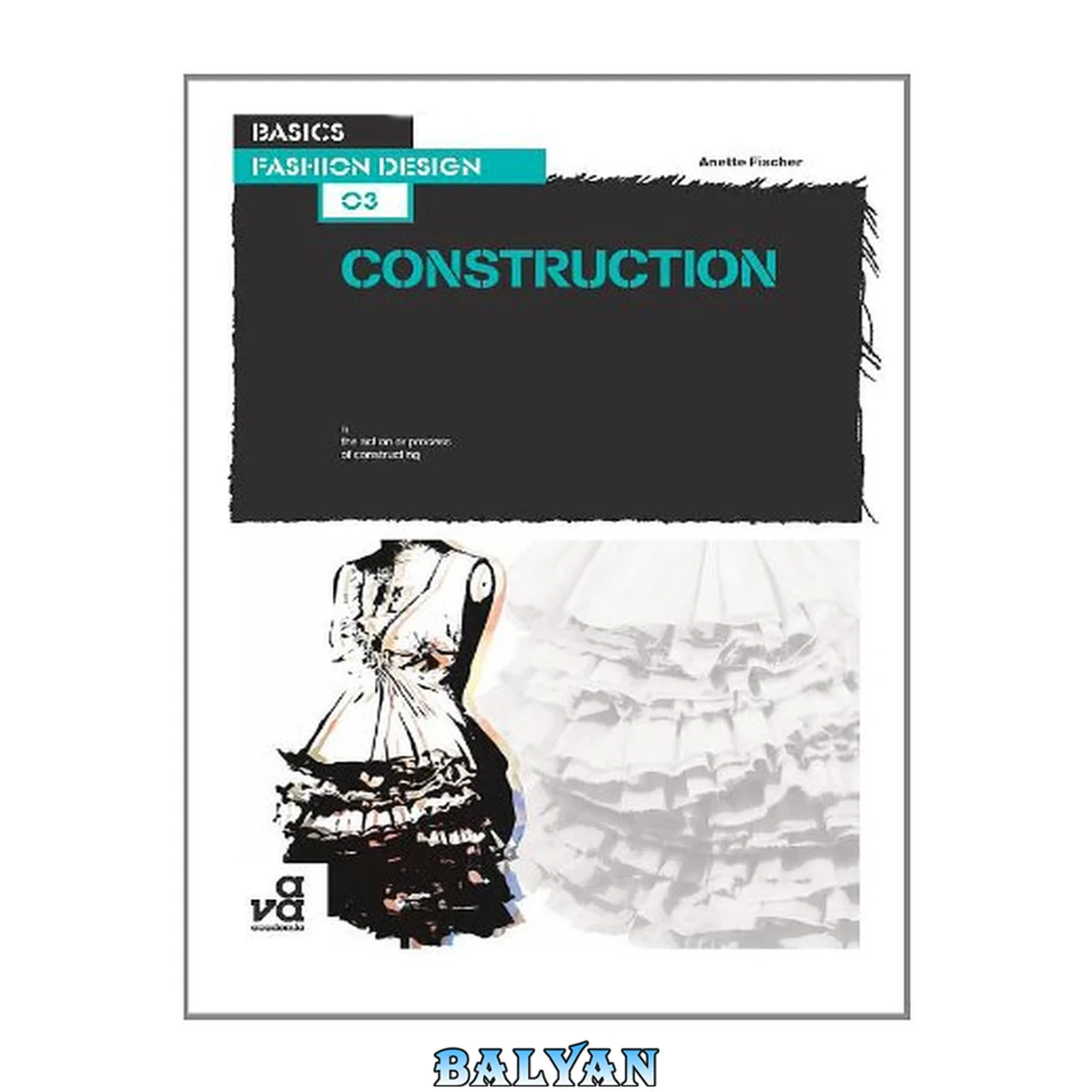 جلد کتاب Basics fashion design 03 : construction