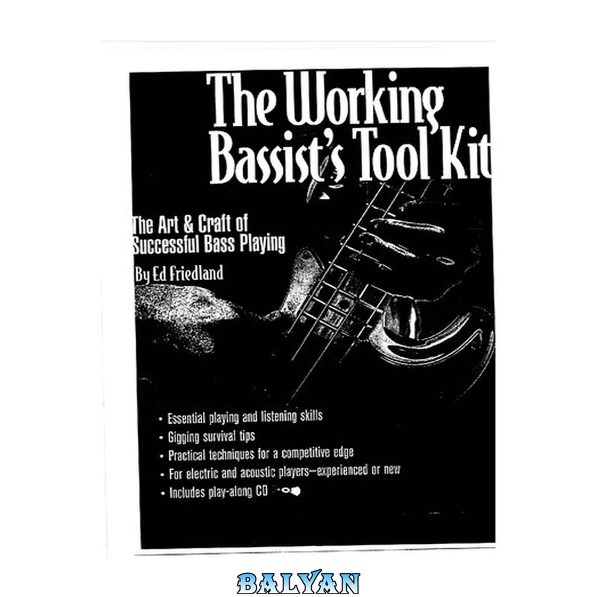 جلد کتاب The Working Bassist's Tool Kit: The Art &amp; Craft of Successful Bass Playing (GUITARE BASSE)