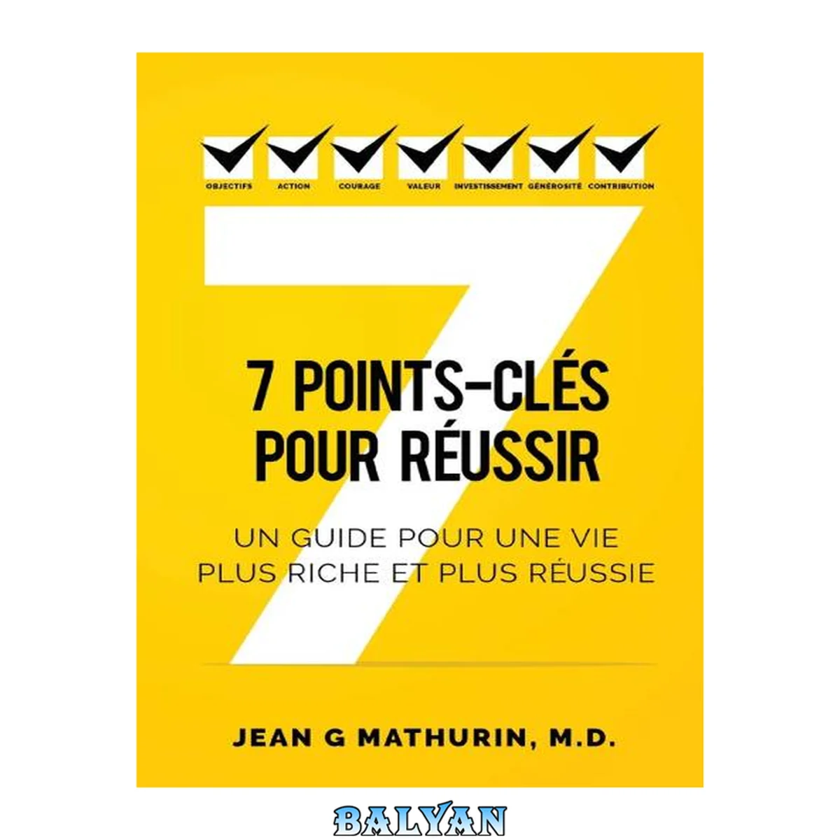 جلد کتاب 7 Points-Clés Pour Réussir: Un guide pour une vie plus riche et plus réussie (French Edition)