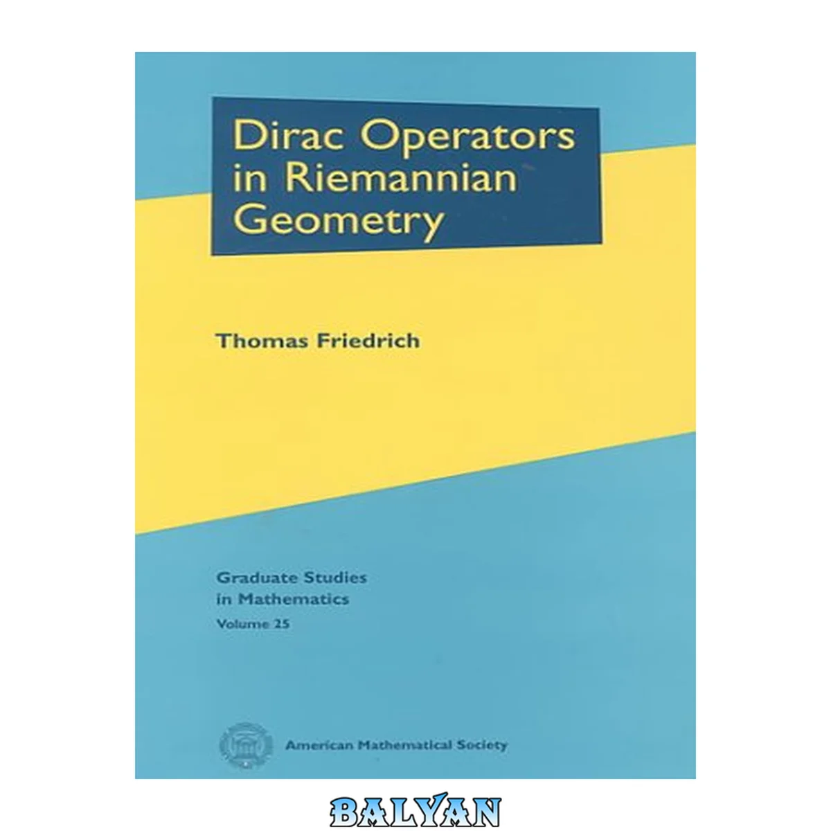 جلد کتاب Dirac Operators in Riemannian Geometry (Graduate Studies in Mathematics)