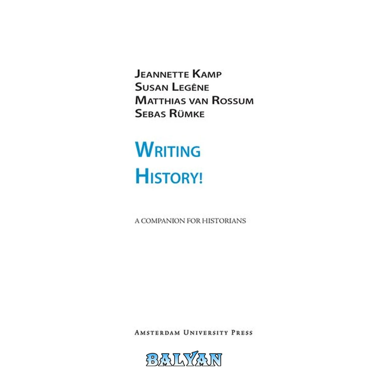 جلد کتاب Writing history! : %$b a companion for historians