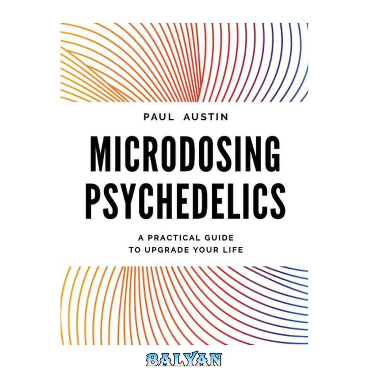 جلد کتاب Microdosing Psychedelics: A Practical Guide to Upgrade Your Life