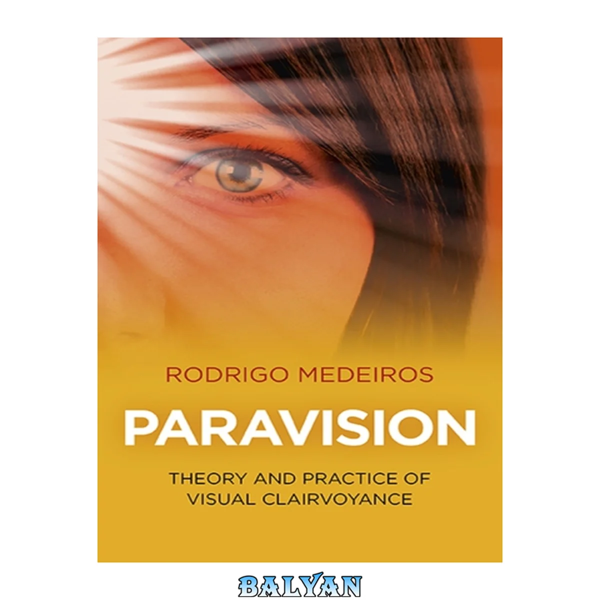 جلد کتاب Paravision : Theory and Practice of Visual Clairvoyance