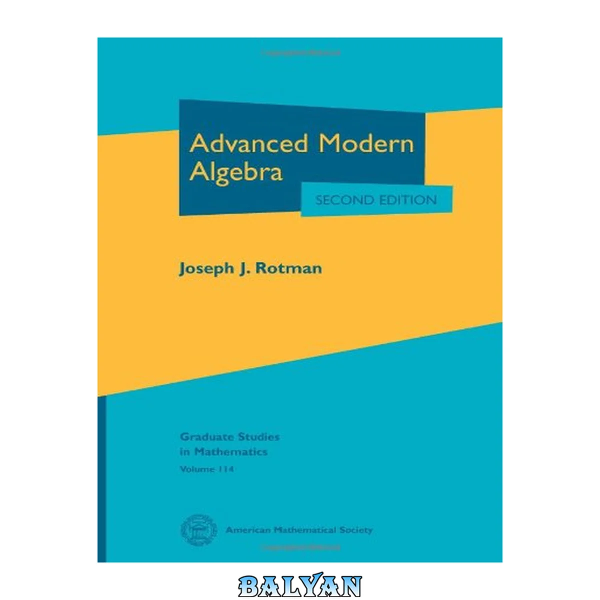 جلد کتاب Advanced Modern Algebra (Graduate Studies in Mathematics)