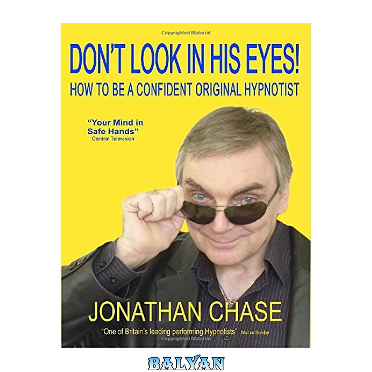 جلد کتاب Don't Look In His Eyes: How to Be a Confident Original Hypnotist: How to Be a Confident Original Hypnostist
