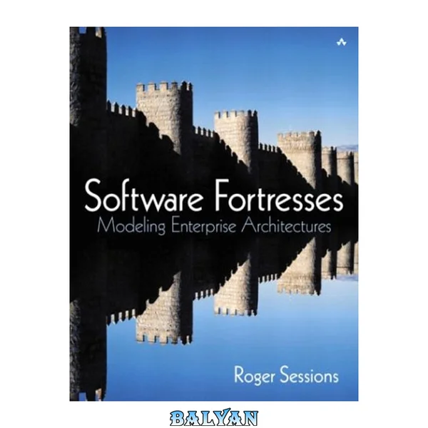Software fortresses : modeling enterprise architectures