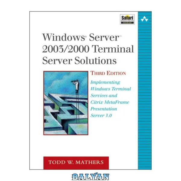 Windows server 2003/2000 terminal server solutions, third edition : implementing windows terminal services and citrix metaframe presentation server 3.0
