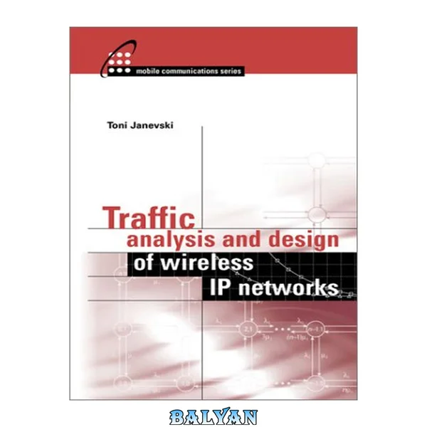 Traffic Analysis and Design of Wireless IP Networks