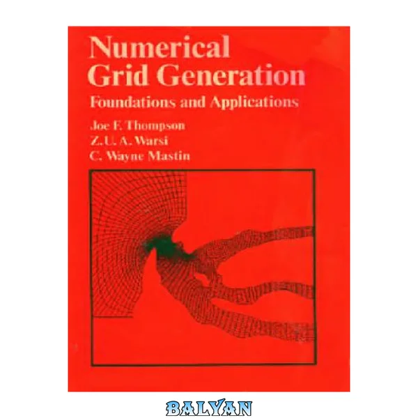 Numerical Grid Generation. Foundations and Applications
