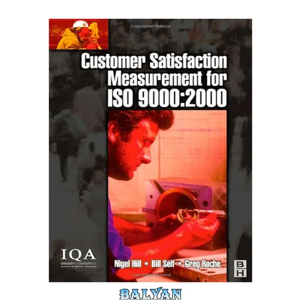 Customer Satisfaction Measurement for ISO 9000: 2000