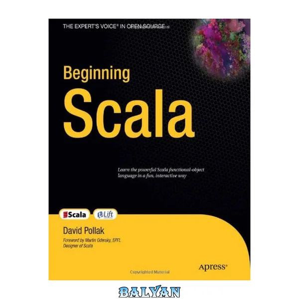 Beginning Scala : [learn the powerful scala functional-object language in a fun, interactive way