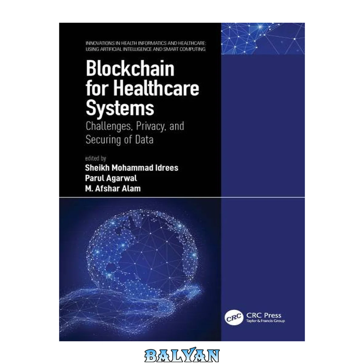 جلد کتاب Blockchain for Healthcare Systems: Challenges, Privacy, and Securing of Data (Innovations in Health Informatics and Healthcare)