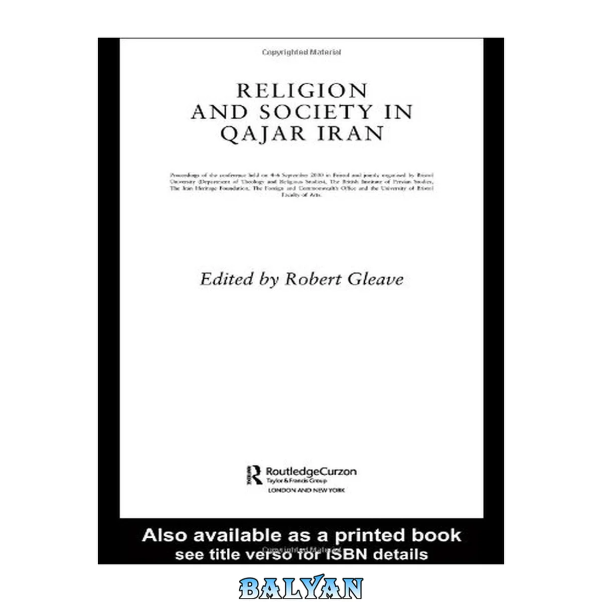 جلد کتاب Religion and Society in Qajar Iran (Routledgecurzon Bips Persian Studies)