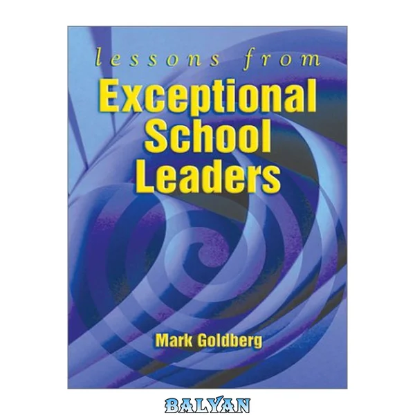 Lessons from Exceptional School Leaders