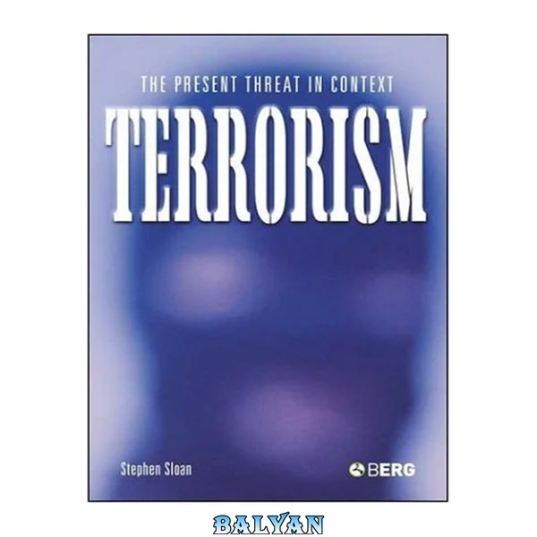 Terrorism : The Present Threat in Context