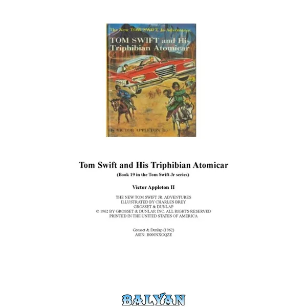 Tom Swift and His Triphibian Atomicar (Book 19 in the Tom Swift Jr series)