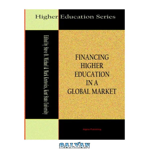 Financing Higher Education in a Global Market (Higher Education Series)