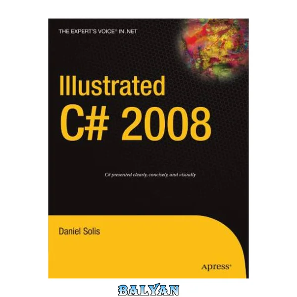 Illustrated C♯ 2008 : [C♯ presented clearly, concisely, and visually