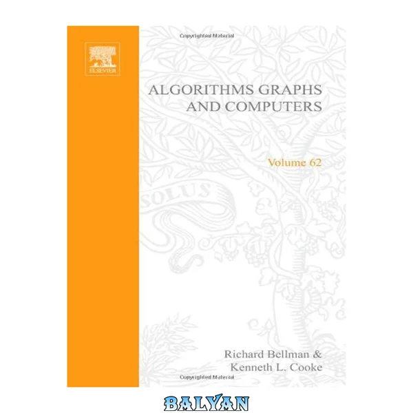 Algorithms, graphs, and computers, Volume 62 (Mathematics in Science and Engineering)