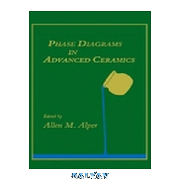 Phase Diagrams in Advanced Ceramics (Treatise on Materials Science and Technology)