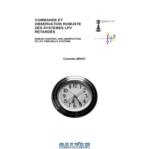 Robust Control and Observation of Linear Parameter Varying Time-Delay Systems