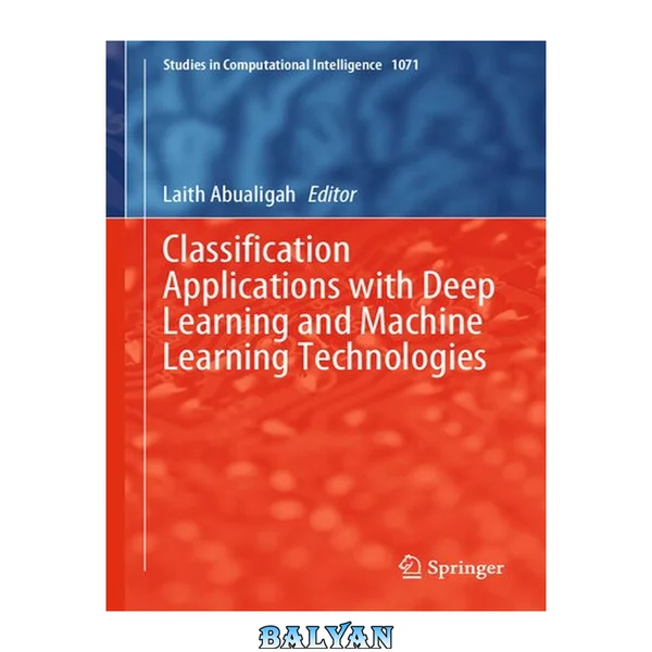 Classification Applications with Deep Learning and Machine Learning Technologies