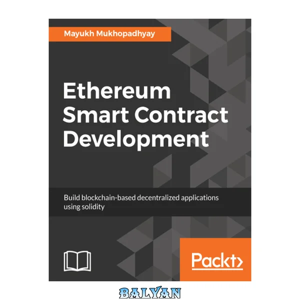 Ethereum Smart Contract Development : Build Blockchain-based Decentralized Applications Using Solidity