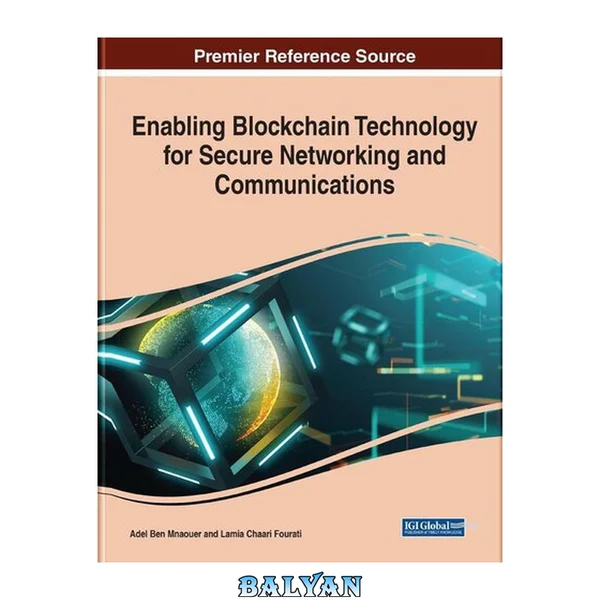 Enabling Blockchain Technology for Secure Networking and Communications (Advances in Information Security, Privacy, and Ethics)